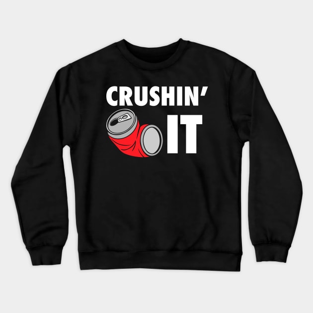 Crushin' It Workout Motivation - Gym Workout Fitness Crewneck Sweatshirt by fromherotozero